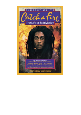 Catch a Fire - The Life of Bob Marley by Timothy White.pdf